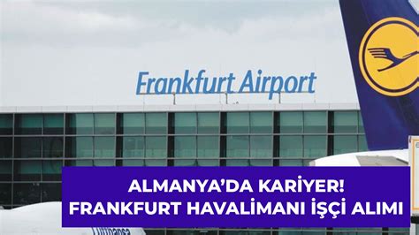 frankfurt havalimanı işçi alımı